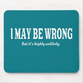 I'm Always Right Funny Sarcastic Mouse Mat