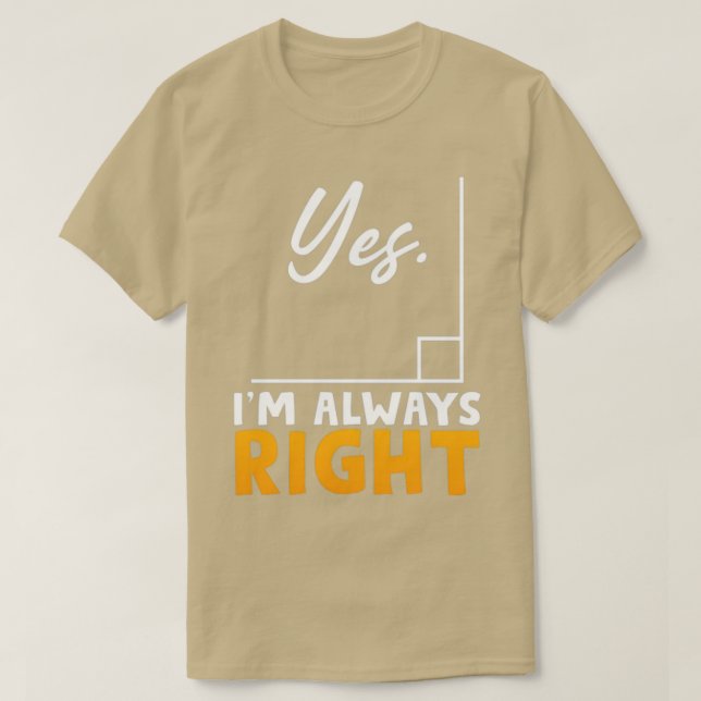 Im always right T-Shirt (Design Front)
