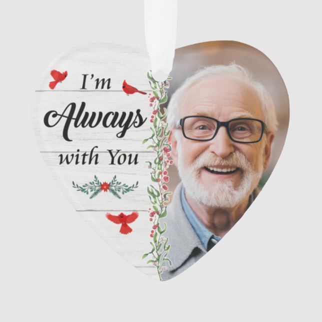  I'm Always With You Heart Acrylic Ornament Photo (Front)