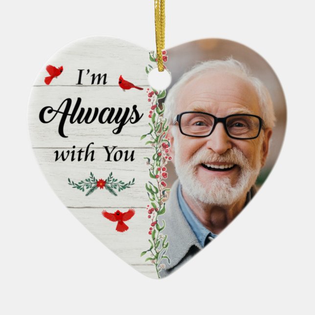  I'm Always With You Heart Ceramic Ornament Photo (Front)