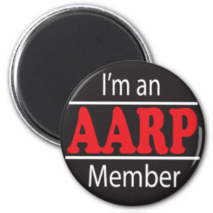 I'm an AARP Member - Funny Magnet