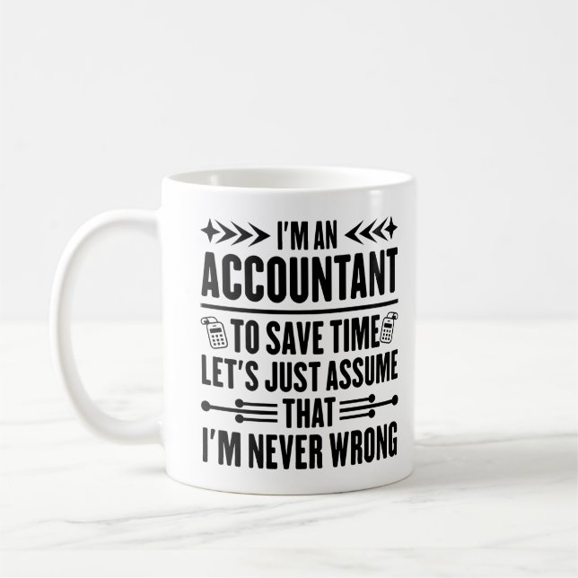 I'm An Accountant Accounting Funny Sayings Father Coffee Mug (Left)