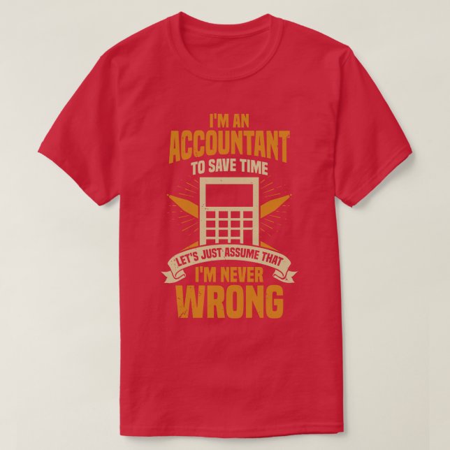 Im An Accountant Cpa Gift  T-Shirt (Design Front)