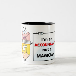 I'm an ACCOUNTANT not a MAGICIAN Two-Tone Coffee Mug