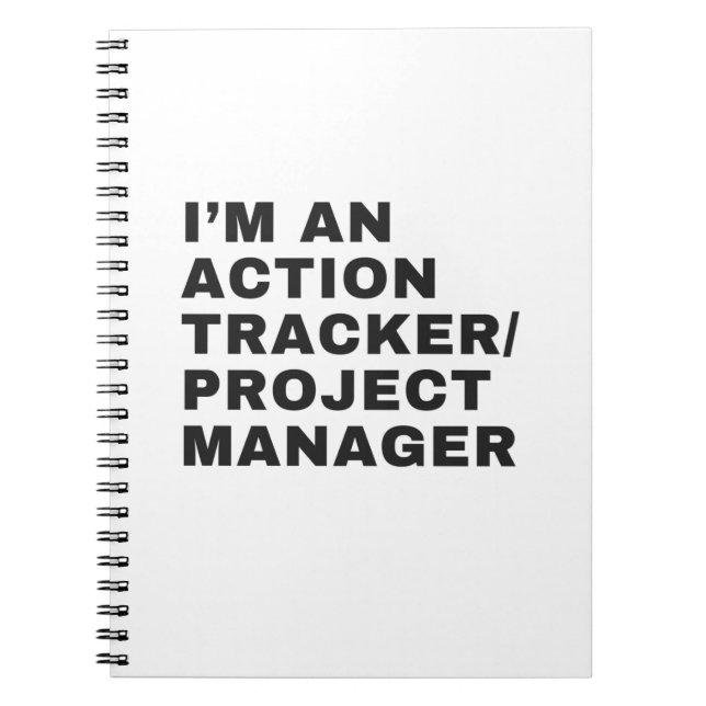 I'M AN ACTION TRACKER/PROJECT MANAGER NOTEBOOK (Front)