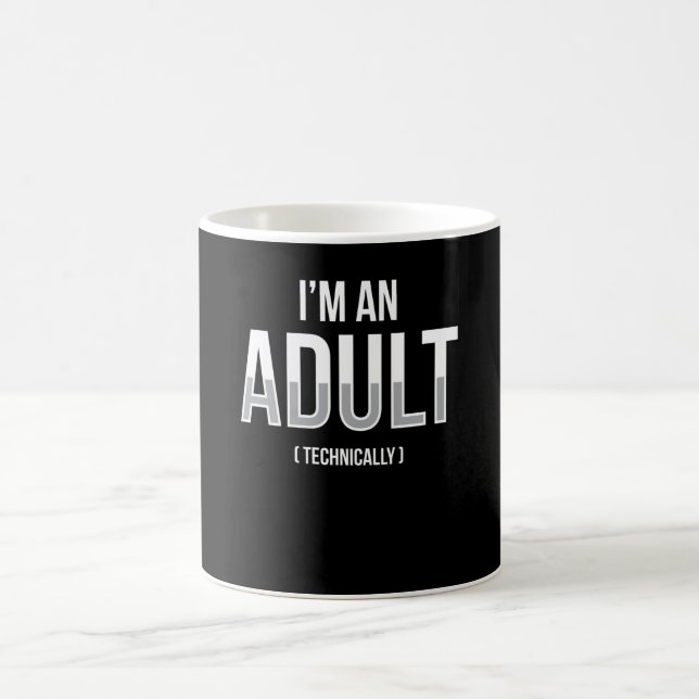 Im An Adult Technically 18th Birthday Coffee Mug (Center)