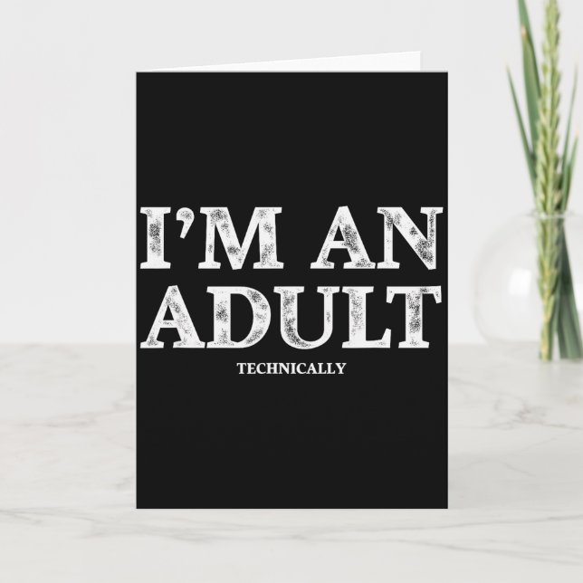 I'm An Adult Technically Funny 18th Birthday Gift  Card (Front)