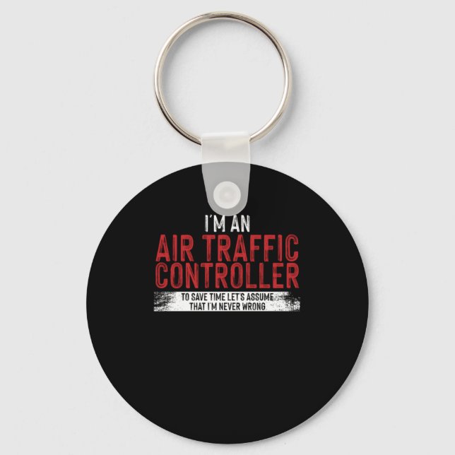 Im an Air Traffic Controller To Save Time Key Ring (Front)