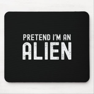 I'm An Alien Funny Lazy Halloween Costume Matching Mouse Mat