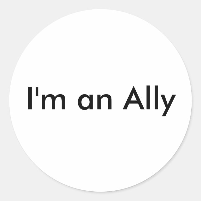 I'm an Ally Classic Round Sticker (Front)