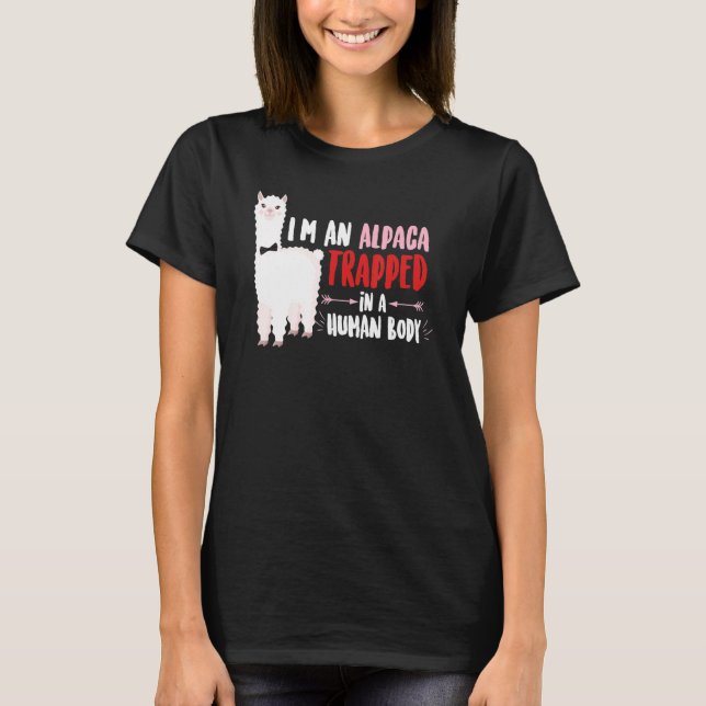 I'm An Alpaca Trapped in a Human Body   Alpaca   T-Shirt (Front)
