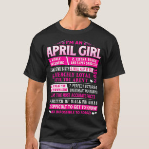 I'm An April Girl  April Birthday  T-Shirt