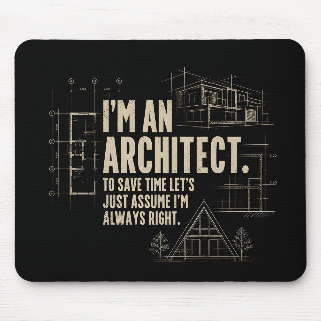 I'm an Architect - Mouse Pad (Front)