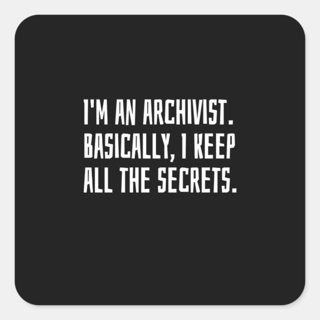 I'm An Archivist Square Sticker (Front)
