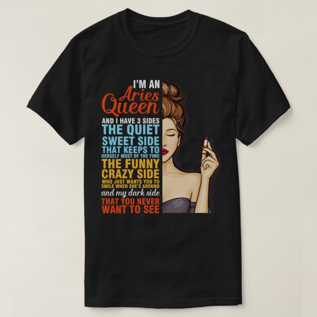 Im An Aries I Have 3 Sides Quiet Sweet Funny Crazy T-Shirt (Design Front)