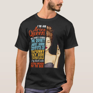 Im An Aries I Have 3 Sides Quiet Sweet Funny Crazy T-Shirt
