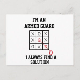 Im An Armed Guard I Always Find A Solution Postcard
