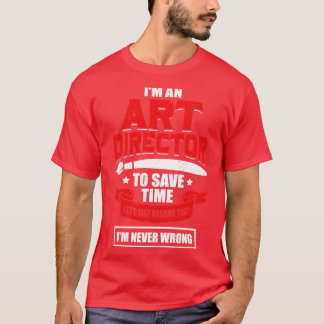 Im An Art Director  T-Shirt