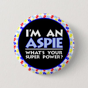 I'm an Aspie. What's Your Super Power? 6 Cm Round Badge