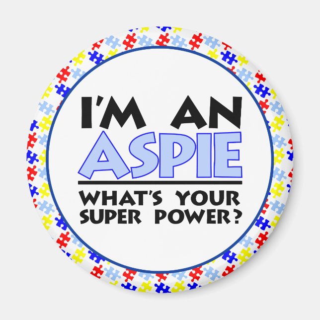 I'm an Aspie. What's Your Super Power? Magnet (Front)