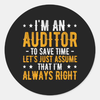 I'M An Auditor Auditing Audit Auditor Classic Round Sticker