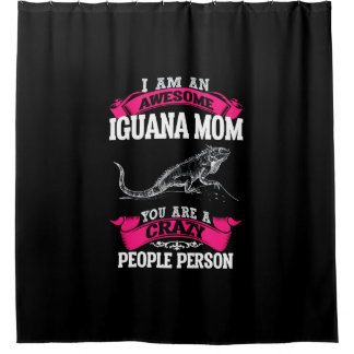 I'm an awesome Iguana mum Shower Curtain