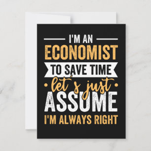 I'm An Economist To Save Time Let's Just Assume The Date