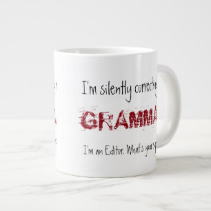 I'm an Editor-I'm Silently Correcting Your Grammar Large Coffee Mug