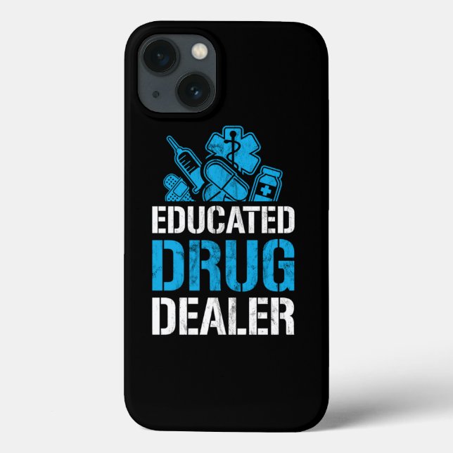 IM An Educated Drug Dealer Funny Pharmacist  Case-Mate iPhone Case (Back)
