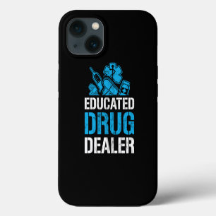 IM An Educated Drug Dealer Funny Pharmacist  iPhone 13 Case