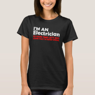 I'm An Electrician Electrical Engineer Lineman T-Shirt