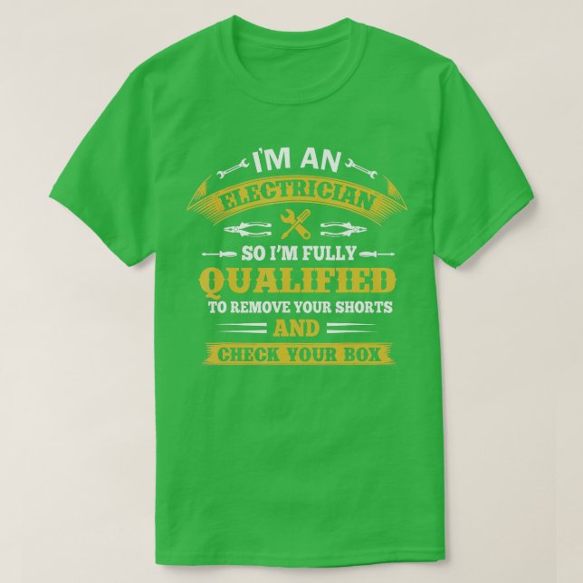 Im An Electrician Funny Electrian Gift  T-Shirt (Design Front)