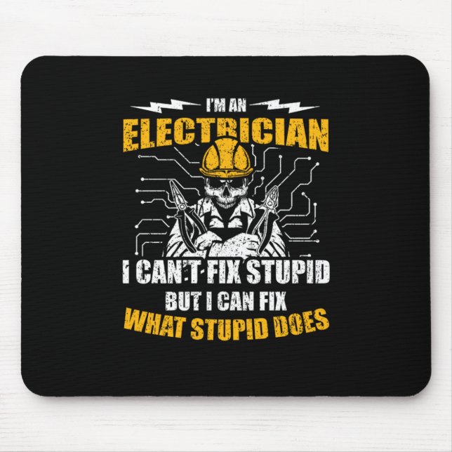 Im An Electrician I Cant Fix Stupid Mouse Mat (Front)