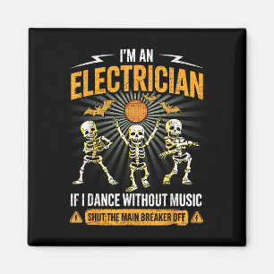 Im An Electrician - Skeleton Halloween Costume Fun Magnet