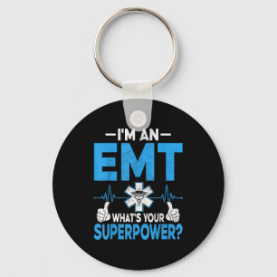 I'm An Emt What's Superpower Emt Paramedic Key Ring