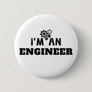 I'M AN ENGINEER -  6 CM ROUND BADGE
