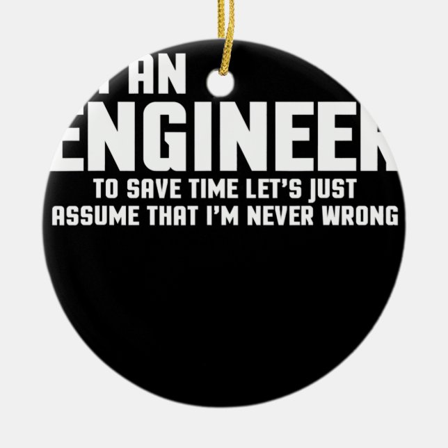 I'm An Engineer Funny Quote  Ceramic Tree Decoration (Front)