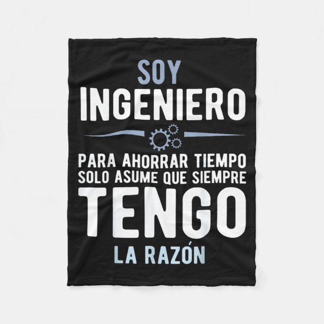 I'm An Engineer I'm Always Right In Spanish Funny  Fleece Blanket (Front)