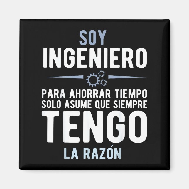 I'm An Engineer I'm Always Right In Spanish Funny  Magnet (Front)