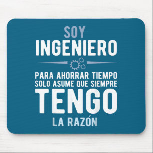 I'm An Engineer I'm Always Right In Spanish Funny  Mouse Mat