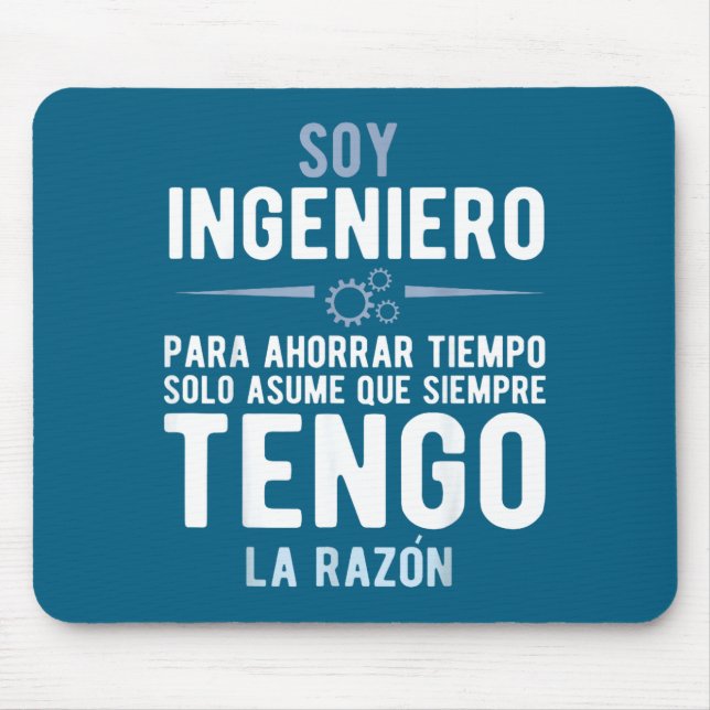 I'm An Engineer I'm Always Right In Spanish Funny  Mouse Mat (Front)