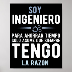 I'm An Engineer I'm Always Right In Spanish Funny  Poster