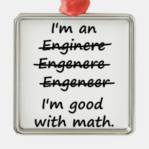 I'm an Engineer I'm Good at Math Metal Tree Decoration