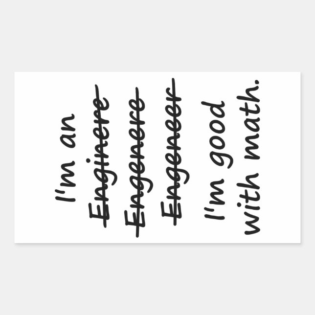 I'm an Engineer I'm Good at Math Rectangular Sticker (Front)