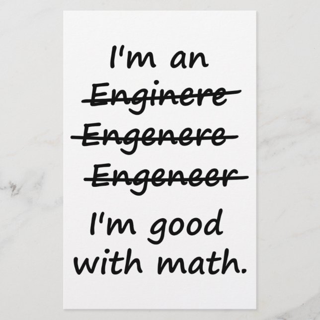 I'm an Engineer I'm Good at Math Stationery (Front)