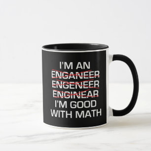 I'm An Engineer , Im Good With Math Mug