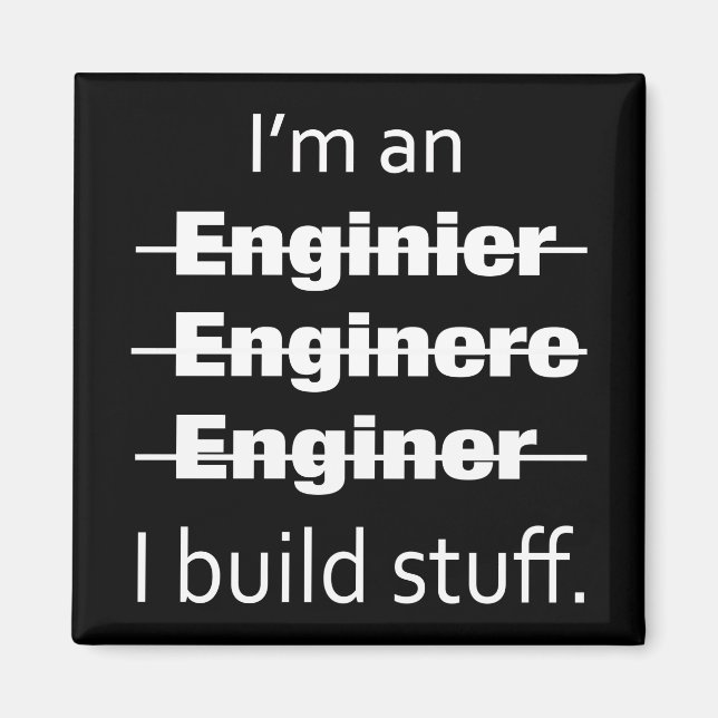I'm an Engineer Magnet (Front)