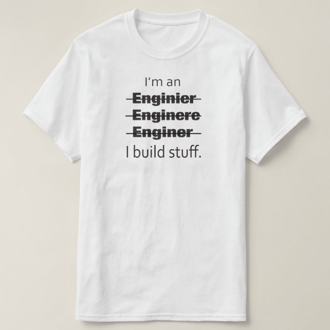 I'm an Engineer T-shirt (Design Front)