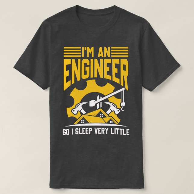 Im an engineer T-Shirt (Design Front)