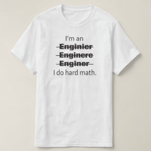 I'm an Engineer T-shirt